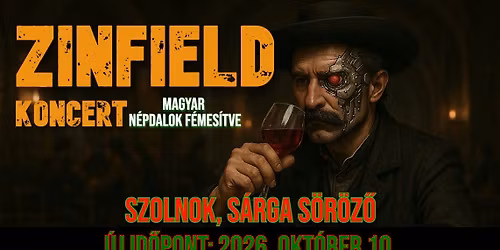 ZINFIELD \u2605\ud83c\udfb8SZOLNOK, S\u00e1rga S\u00f6r\u00f6z\u0151 \ud83e\udd18 2026. Okt\u00f3ber 10.