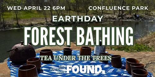Nature Rx: Earth Day Riverside Forest Bathing