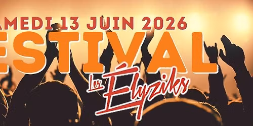 Festival Les \u00c9lyziks 2026