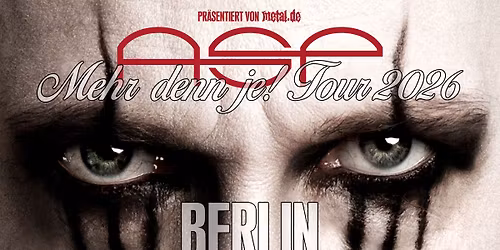 ASP \u2013 MEHR DENN JE! TOUR \u2013 BERLIN, HUXLEYS NEUE WELT