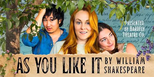 William Shakespeare's As You Like It by Bardfly Theatre Co.