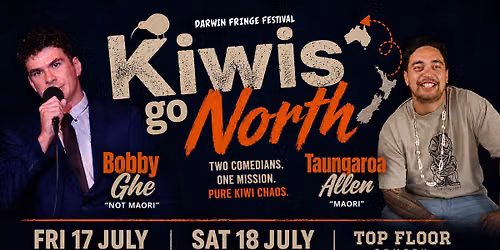 Ghe and Tee Go North (presented by Darwin Fringe Festival)