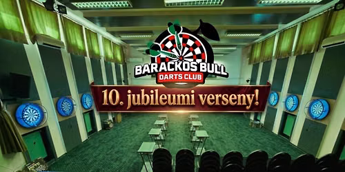 \ud83c\udfaf X. Jubileumi Barackos Bull Amat\u0151r Darts Verseny 09.19. \ud83c\udfaf