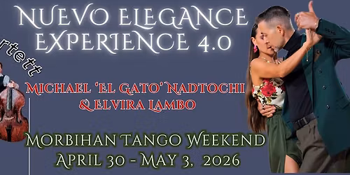 NUEVO ELEGANCE EXPERIENCE 4.0 - El Gato & Elvira - Morbihan Tango Weekend 2026 April 30-May 3
