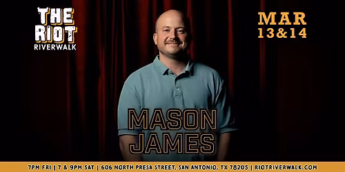 Comedian Mason James Live in San Antonio at Riot Riverwalk Comedy Club