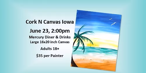Mercury Diner & Drinks -Summer Breeze- Cork N Canvas Iowa