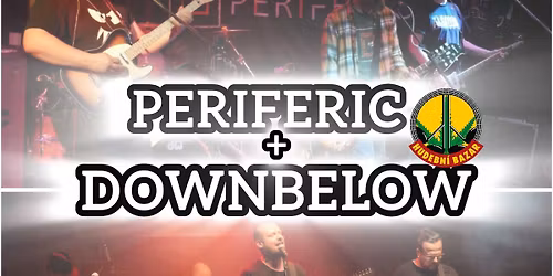 PERIFERIC + DOWNBELOW || Hudebn\u00ed Bazar