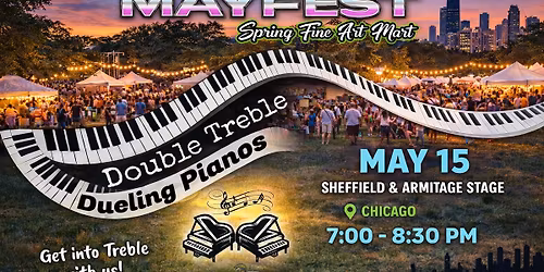 Double Treble Dueling Pianos @ Lincoln Park Mayfest - Sheffield & Armitage Stage