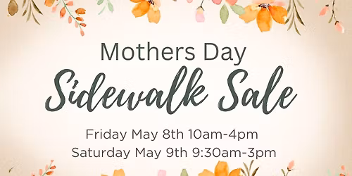 Mothers Day Sidewalk Sale - Arthur Cash and Carry