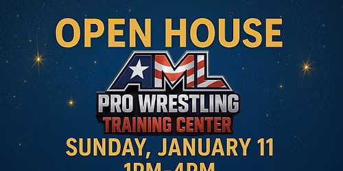 Open House at AML Pro Wrestling Training Center - January 2026