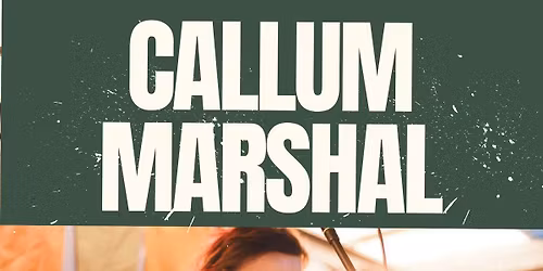\u2728 Live Music with Callum Marshall \u2728