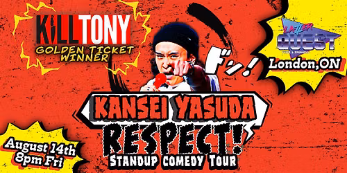 K*ll Tony Kansei Yasuda Live Comedy at London,ON  August 14@Lazer Quest