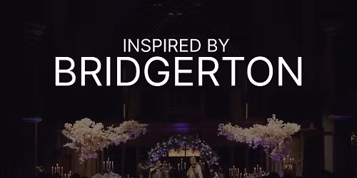 Bridgerton Inspired Concert - Hinckley