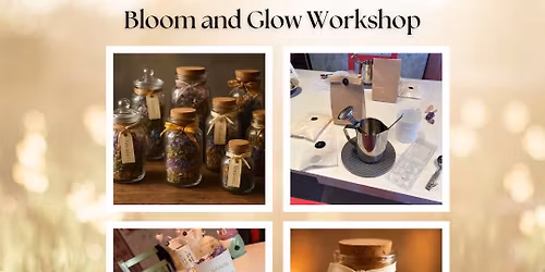 Bloom & Glow Workshop