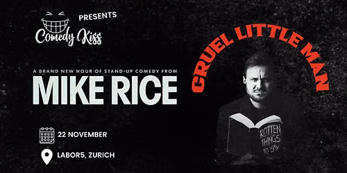 Comedy Kiss Presents: Mike Rice - Cruel Little Man