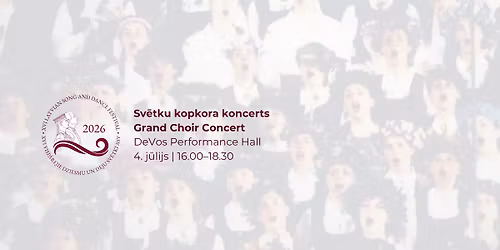 Sv\u0113tku kopkora koncerts | Grand Choir Concert