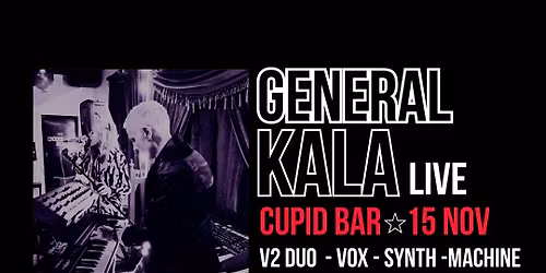 General Kala V2 Duo Live at Cupid