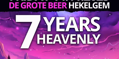 7 YEARS HEAVENLY \/\/ with 3 Insomnia dj's - Vrijdag 14 November 2025 - Dancing De Grote Beer