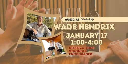 Music by Wade Hendrix at Columbia Ridge Winery