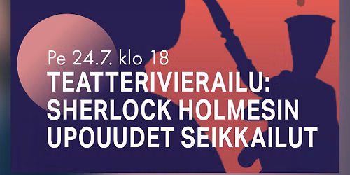 Teatterivierailu: Sherlock Holmesin upouudet seikkailut