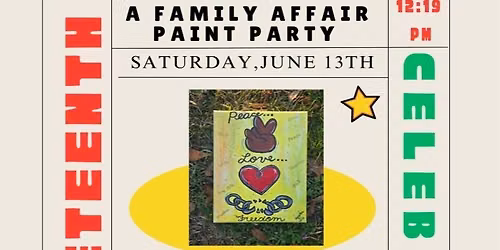 Juneteenth, A Family Affair Paint Party 