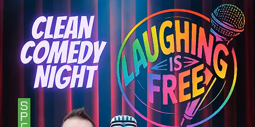 Laughing is FREE (Clean Comedy Night)