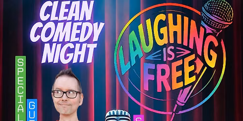 Laughing is FREE (Clean Comedy Night)