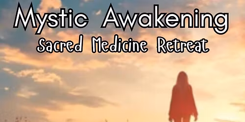 Mystic Awakening Spiritual Retreat 