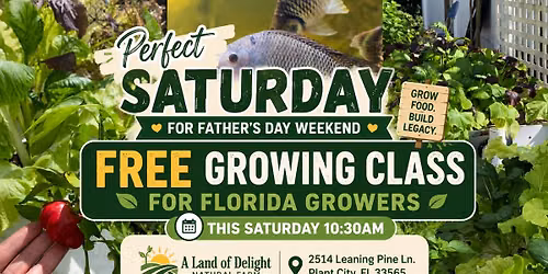 Father's Day Weekend Free Class | How to Grow Your Own Edible Garden in Florida