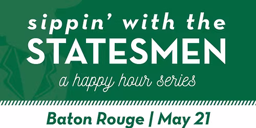 2026 Sippin' with the Statesmen: BATON ROUGE