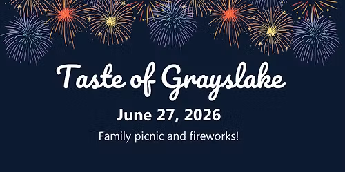 Taste of Grayslake Family Picnic & Fireworks