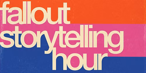 Fallout Storytelling Hour