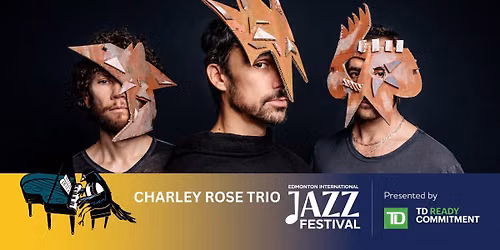 Charley Rose Trio part of 2026 Edmonton International Jazz Festival
