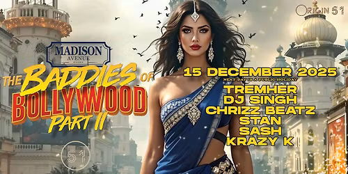 \ud83d\udd25 O51 X MADISON RIVONIA - THE BADDIES OF BOLLYWOOD PT II\u2014 FUSION PARTY \ud83d\udd25