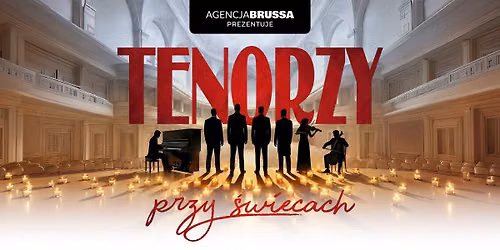 Tenorzy przy \u015awiecach | Ciechocinek