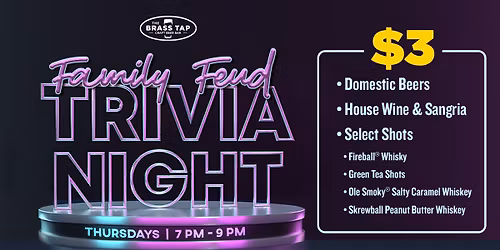 Family FEUD Trivia Night!