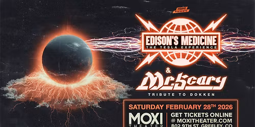 Edison's Medicine (Tribute to Tesla) and Mr. Scary (Tribute to Dokken) at Moxi Theater