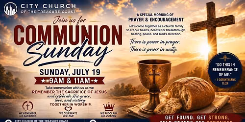 \u271d\ufe0f JULY 19 \u2022 COMMUNION SUNDAY