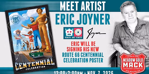 Meet artist Eric Joyner! Signing his new Route 66 Centennial Poster!