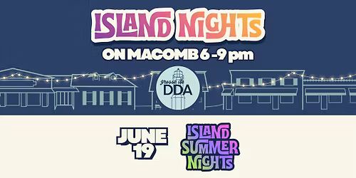 Island Nights on Macomb - June 19th 