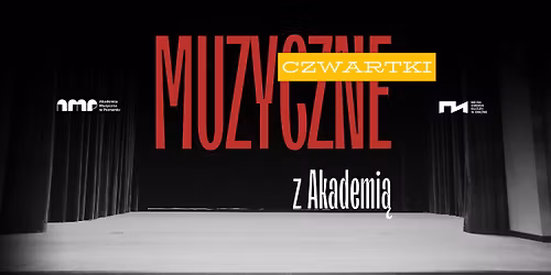 Muzyczne czwartki z Akademi\u0105 - koncert