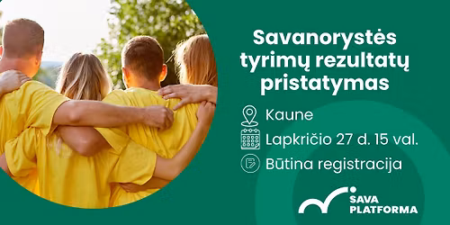 Savanoryst\u0117s tyrim\u0173 rezultat\u0173 pristatymas Kaune