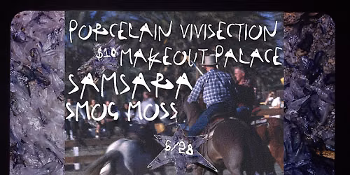06\/28 @ Cobra Club w\/ Samsara, smog moss, Makeout Palace, & P.V.