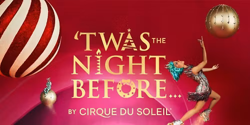 Twas the Night Before by Cirque du Soleil