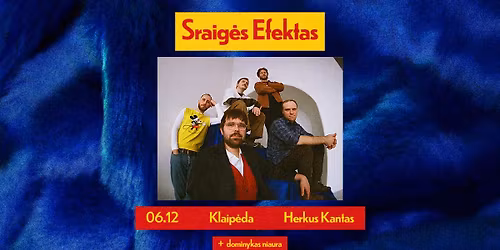 Sraig\u0117s Efektas | Lobomatas | Klaip\u0117da Herkus Kantas 