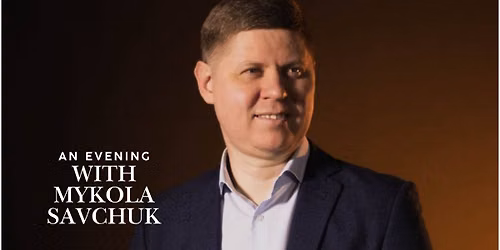 An Evening with Mykola Savchuk