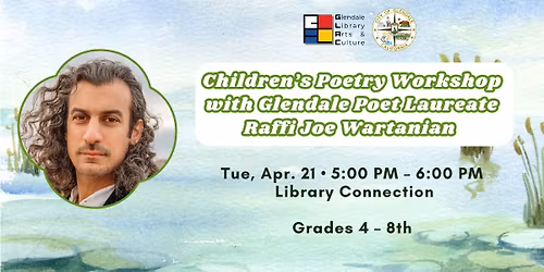 Children's Poetry Workshop With Glendale Poet Laureate Raffi Joe Wartanian