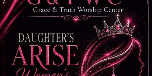 \u201cDaughters Arise\u201d Women\u2019s Conference 