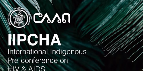International Indigenous Pre-Conference on HIV & AIDS