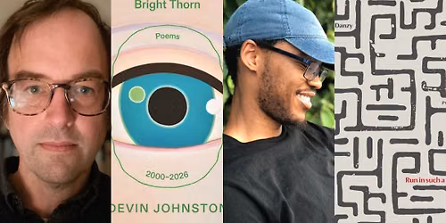 Observable Readings: Devin Johnston & Justin Danzy